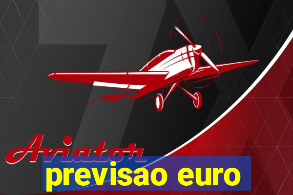 previsao euro